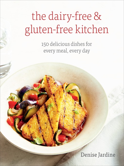 Title details for The Dairy-Free & Gluten-Free Kitchen by Denise Jardine - Available